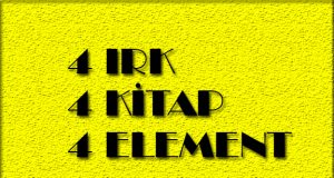 4 ırk 4 kitap 4 element