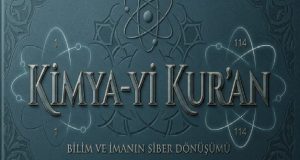 MUTLAK NİZAM AÇILIYOR: KİMYA-Yİ KUR’AN ÇOK YAKINDA!